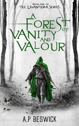 A Forest Of Vanity And Valour (The Levanthria Series) Paperback  January 12, 2022