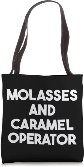 Molasses And Caramel Operator Tote Bag