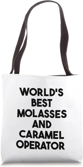 World's Best Molasses And Caramel Operator Tote Bag